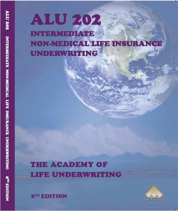 ALU202: Intermediate Non-Medical Life Insurance Underwriting